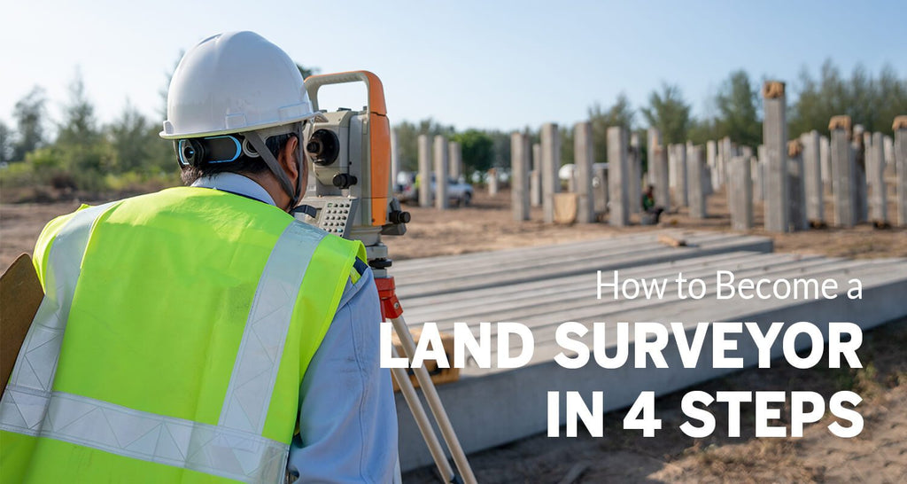How to Become a Successful Licensed Land Surveyor in 4 Steps (Updated 2020)