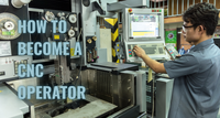 How to become a CNC operator