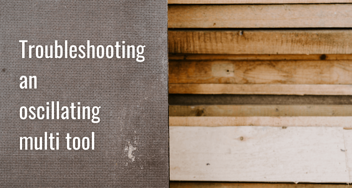 Oscillating tool hot sale not oscillating