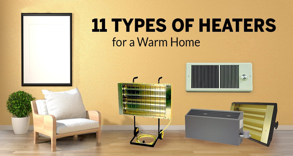 Various Heaters 11 Types of Heaters for a Warm Home (Updated 2020) | Engineer Warehouse