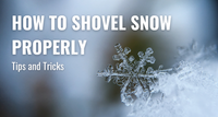 How to Shovel Snow Properly: Tips and Tricks