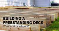 Building a Freestanding Deck: What Should You Expect? (Updated 2021)