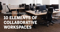 Modern Office Design: 10 Elements of Collaborative Workspaces (Updated 2021)