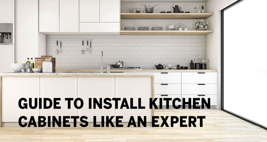 Quick and Easy Guide to Install Kitchen Cabinets Like an Expert (Updated 2020)