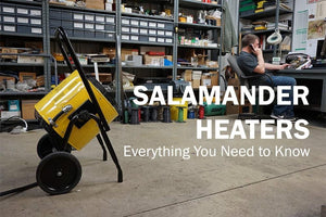 Salamander Heaters: Everything You Need to Know (Updated 2021)