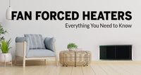 Fan Forced Heaters: Everything You Need to Know (Updated 2020)