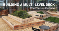 Building a Multi-Level Deck: What You Need to Know (Updated 2021)