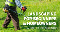 Landscaping for Beginners and Homeowners: 10 Tips + 10 Tools You’ll Need (Updated 2021)