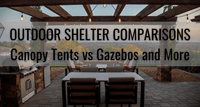 Outdoor Shelter Comparisons: Canopy Tents vs Gazebos and More